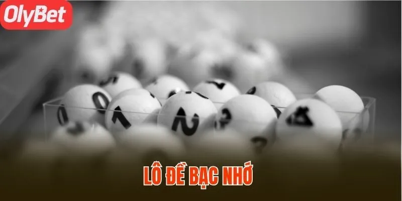 Lô Đề Bạc Nhớ