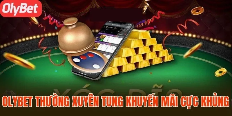 Olybet thường xuyên tung khuyến mãi cực khủng