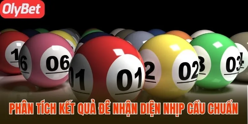 Phân tích kết quả nhiều kỳ để nhận diện nhịp cầu chuẩn